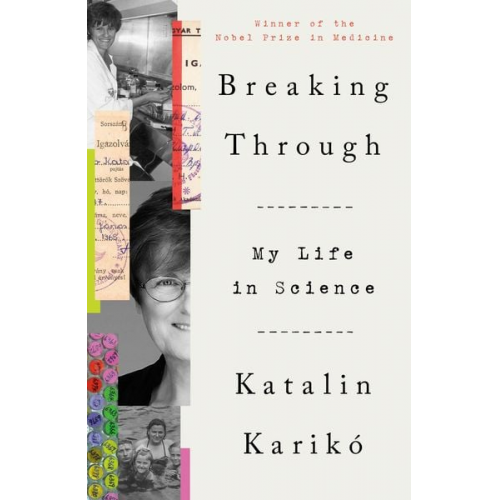 Katalin Karikó - Breaking Through