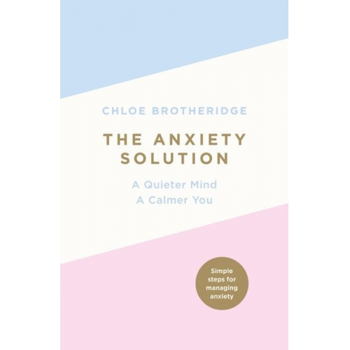 Chloe Brotheridge - Brotheridge, C: Anxiety Solution