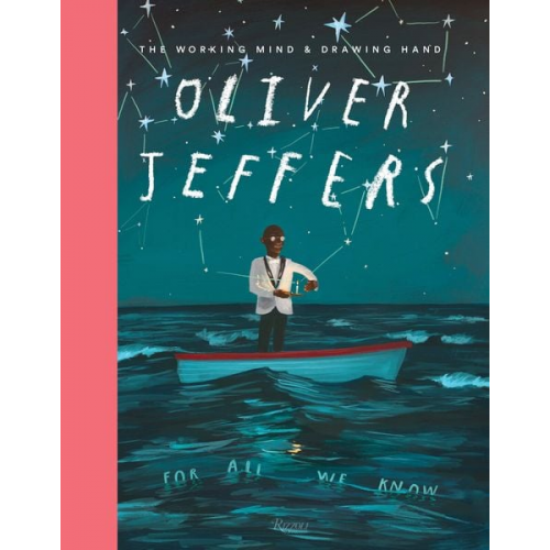 Oliver Jeffers - Oliver Jeffers: The Working Mind and Drawing Hand