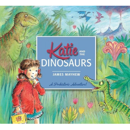 James Mayhew - Katie and the Dinosaurs