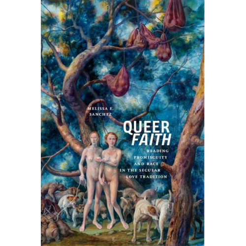 Melissa E. Sanchez - Queer Faith