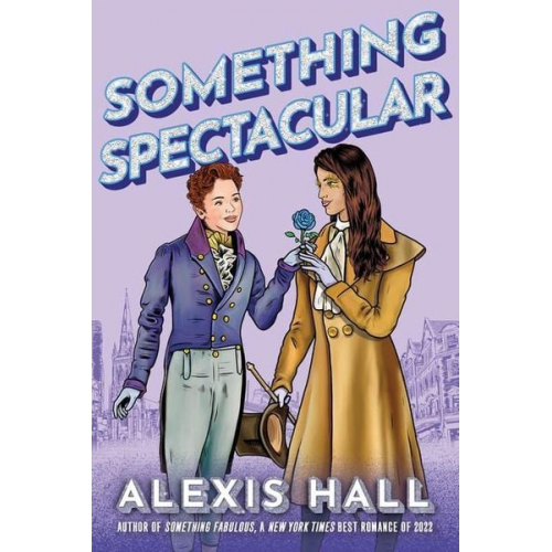 Alexis Hall - Something Spectacular