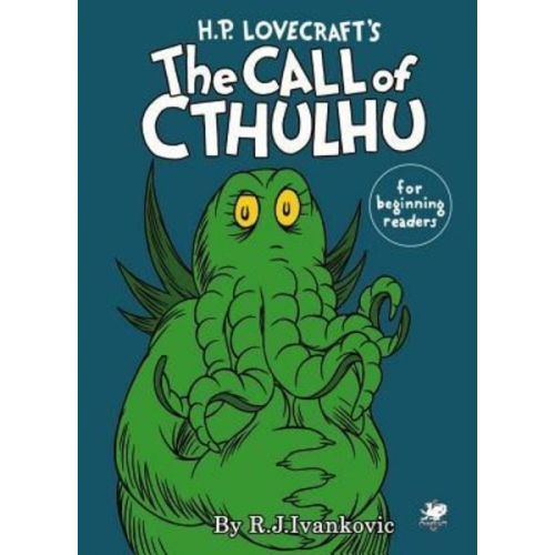 R. J. Ivankovic - H.P. Lovecraft's the Call of Cthulhu for Beginning Readers