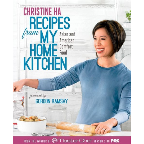 Christine Ha - Recipes from My Home Kitchen