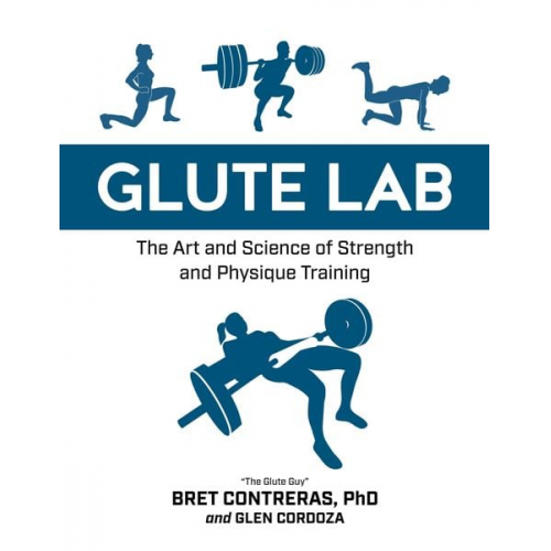 Bret Contreras - Glute Lab