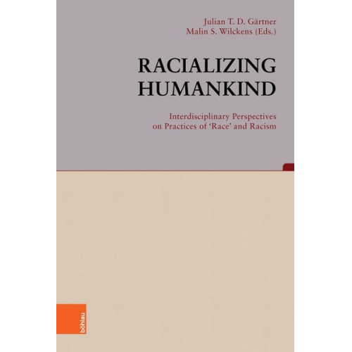 Racializing Humankind: Interdisciplinary Perspectives on Practices of 'Race' and Racism