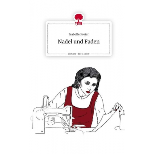 Isabelle Freier - Nadel und Faden. Life is a Story - story.one