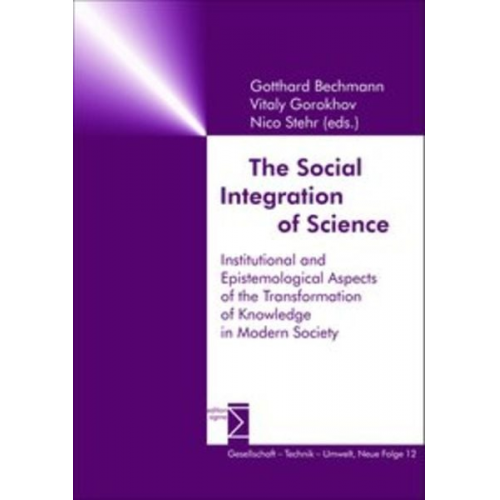 Gotthard Bechmann Vitaly Gorokhov Nico Stehr - The Social Integration of Science