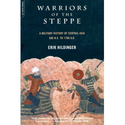 Erik Hildinger - Warriors of the Steppe