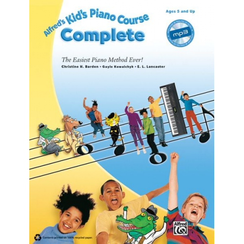 Christine H. Barden E.L. Lancaster Gayle Kowalchyk - Alfred's Kid's Piano Course Complete