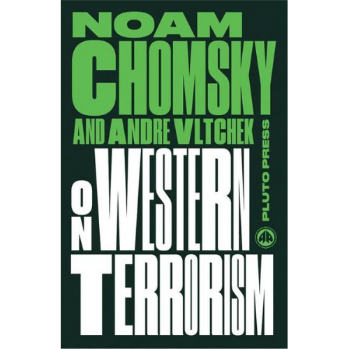 Andre Vltchek Noam Chomsky - On Western Terrorism