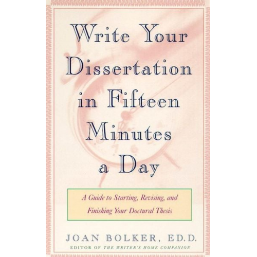 Joan Bolker - Writing Your Dissertation in Fifteen Minutes a Day