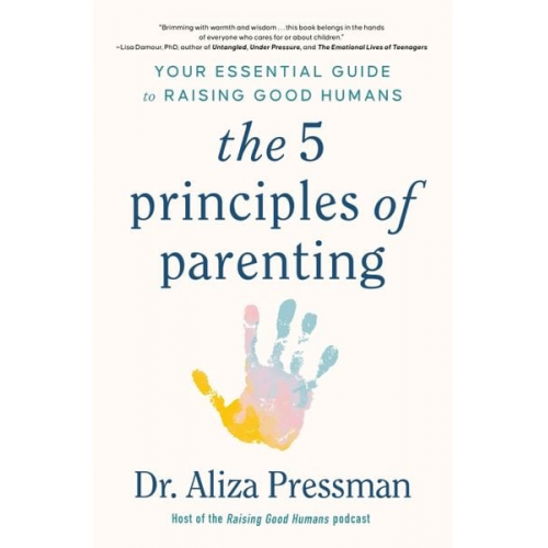 Aliza Pressman - Pressman, A: 5 Principles of Parenting