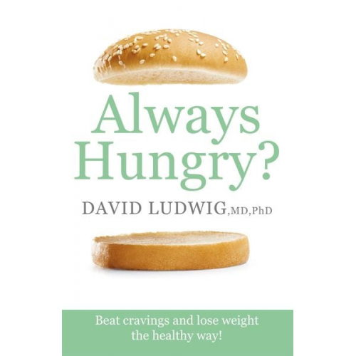 David S. Ludwig - Always Hungry?