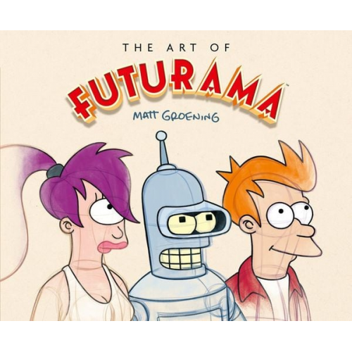 Matt Groening - The Art of Futurama