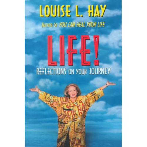 Louise L. Hay - Life!