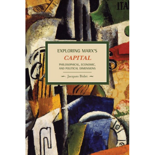 Jacques Bidet - Exploring Marx's Capital