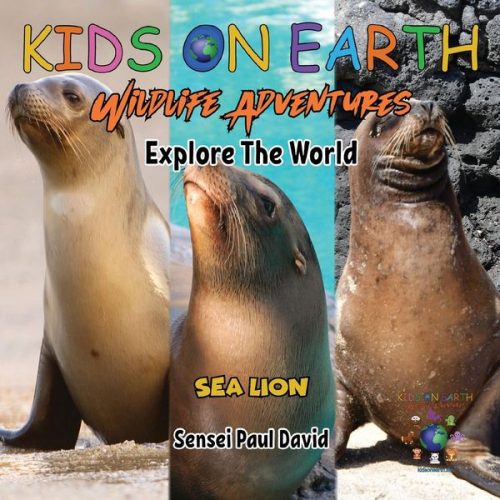 Sensei Paul David - KIDS ON EARTH Wildlife Adventures - Explore The World Sea Lion - Ecuador