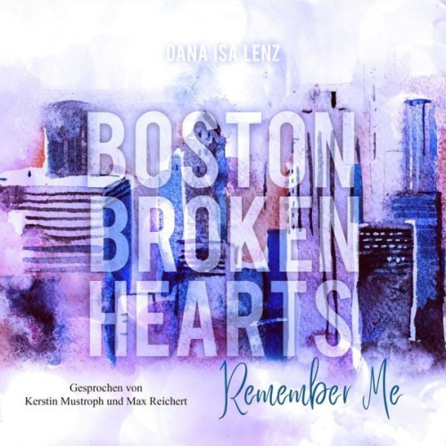 Dana Isa Lenz - Boston Broken Hearts: Remember Me