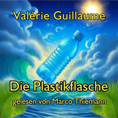 Valérie Guillaume - Die Plastikflasche