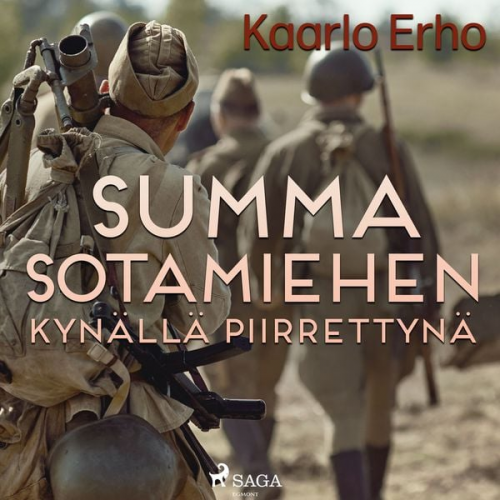 Kaarlo Erho - Summa sotamiehen kynällä piirrettynä