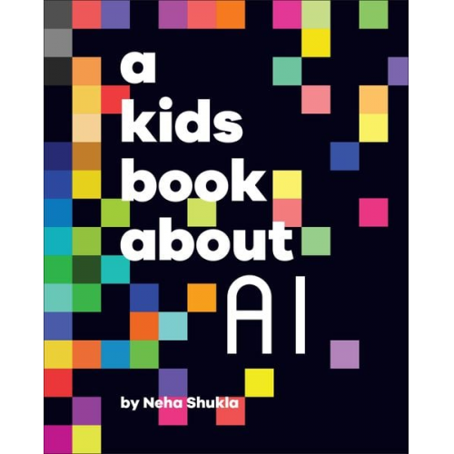 Neha Shukla - A Kids Book About AI