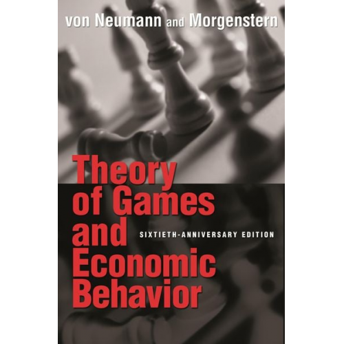 John Neumann Oskar Morgenstern - Theory of Games and Economic Behavior