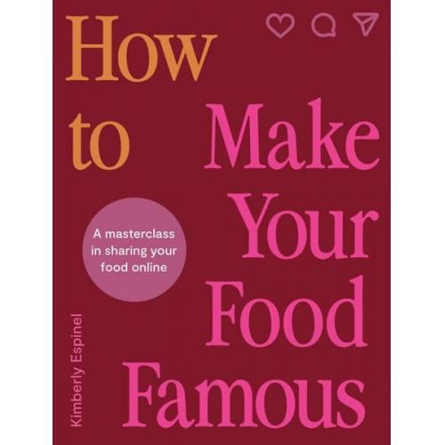 Kimberly Espinel - How to Make Your Food Famous