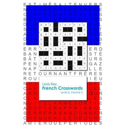 Lexis Rex - French Crosswords: Level 2, Volume 2