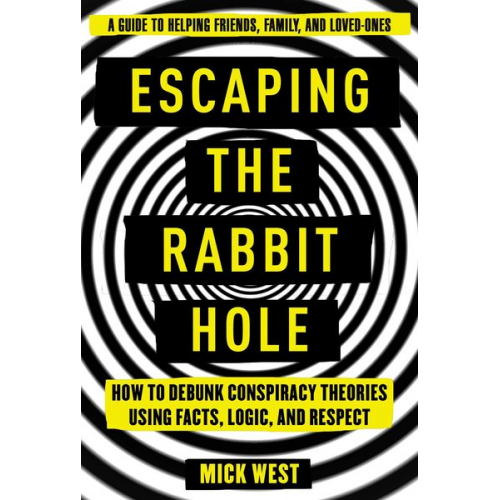 Mick West - Escaping the Rabbit Hole