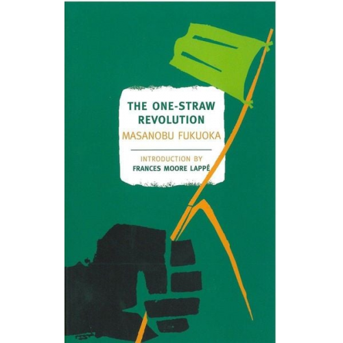 Masanobu Fukuoka - The One-Straw Revolution