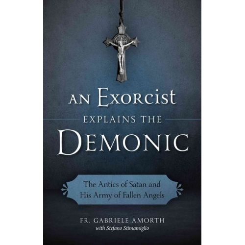 Fr Gabriele Amorth - An Exorcist Explains the Demonic