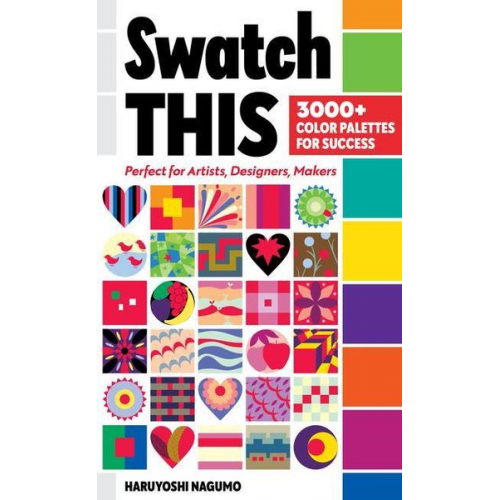 Haruyoshi Nagumo - Swatch This, 3000+ Color Palettes for Success