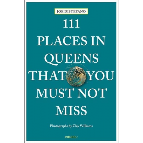 Joe DiStefano - 111 Places in Queens that you must not miss