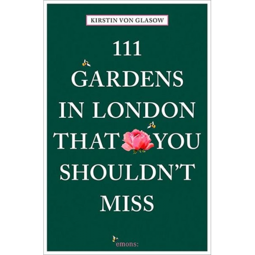 Kirstin Glasow - 111 Gardens in London That You Shouldn't Miss