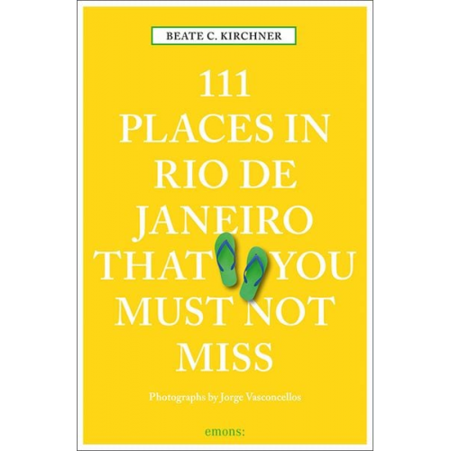 Beate C. Kirchner - 111 Places in Rio de Janeiro That You Must Not Miss