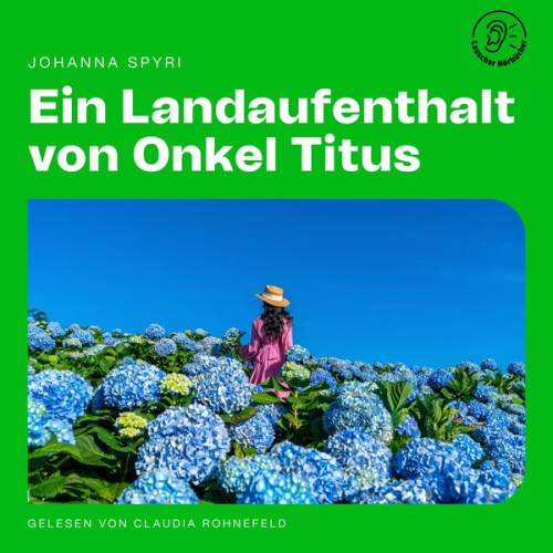 Johanna Spyri - Ein Landaufenthalt von Onkel Titus