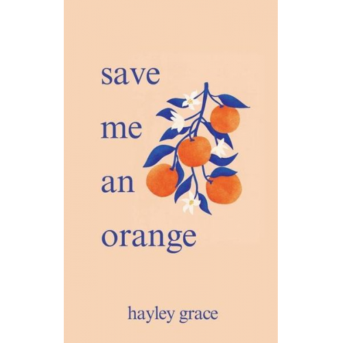 Hayley Grace - Save me an orange