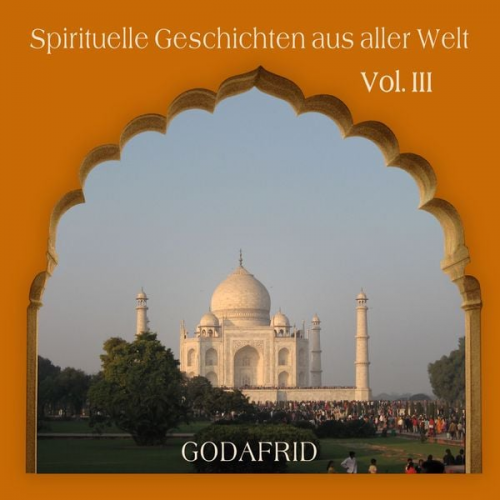 Godafrid - Spirituelle Geschichten aus aller Welt