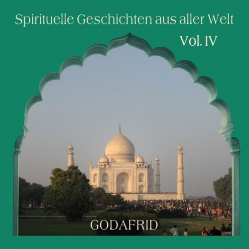 Godafrid - Spirituelle Geschichten aus aller Welt