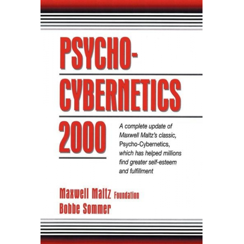 Maxwell Maltz Foundation - Psycho-Cybernetics 2000