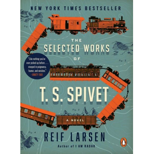 Reif Larsen - The Selected Works of T. S. Spivet