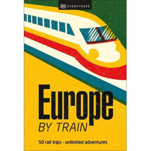 DK Travel - Europe by Train