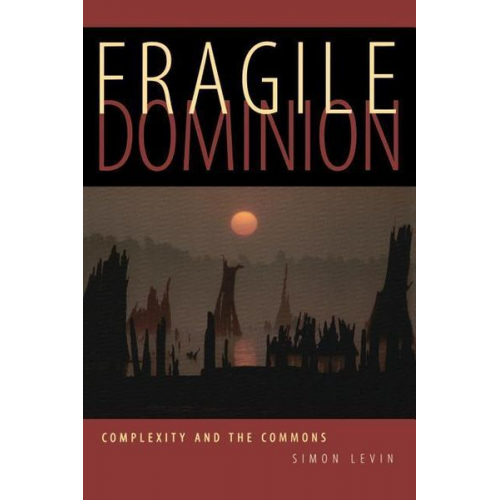 Simon A. Levin - Fragile Dominion