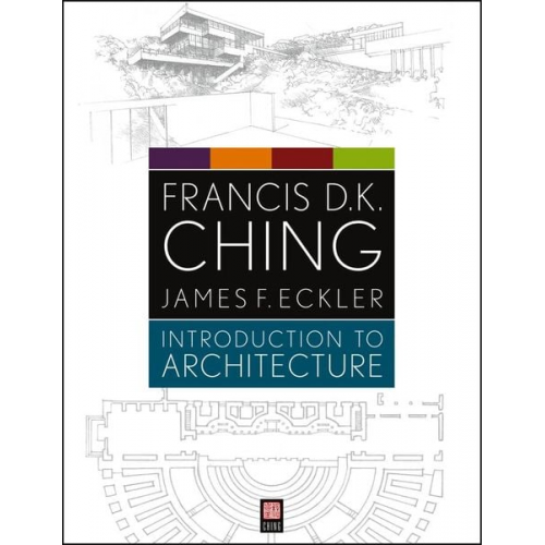 Francis D. K. Ching James F. Eckler - Introduction to Architecture