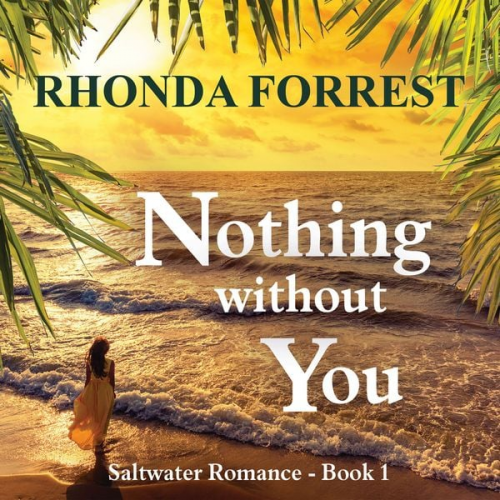 Rhonda Forrest - Nothing Without You