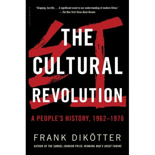 Frank Dikötter - The Cultural Revolution