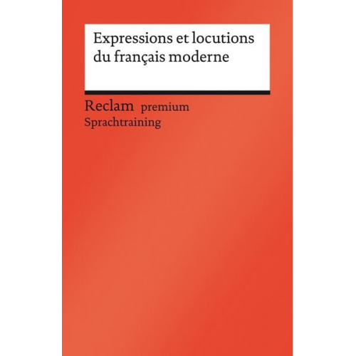 Berthe-Odile Simon-Schaefer Brigitte Hamel Rodriguez - Expressions et locutions du français moderne