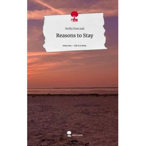 Stella Panczak - Reasons to Stay. Life is a Story - story.one