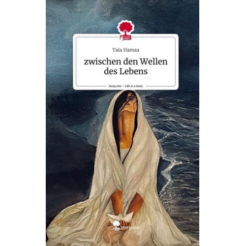 Tala Hamza - Zwischen den Wellen des Lebens. Life is a Story - story.one